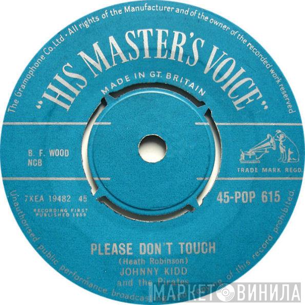 Johnny Kidd & The Pirates - Please Don't Touch  /  Growl