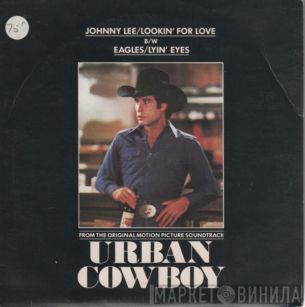 Johnny Lee , Eagles - Lookin' For Love / Lyin' Eyes