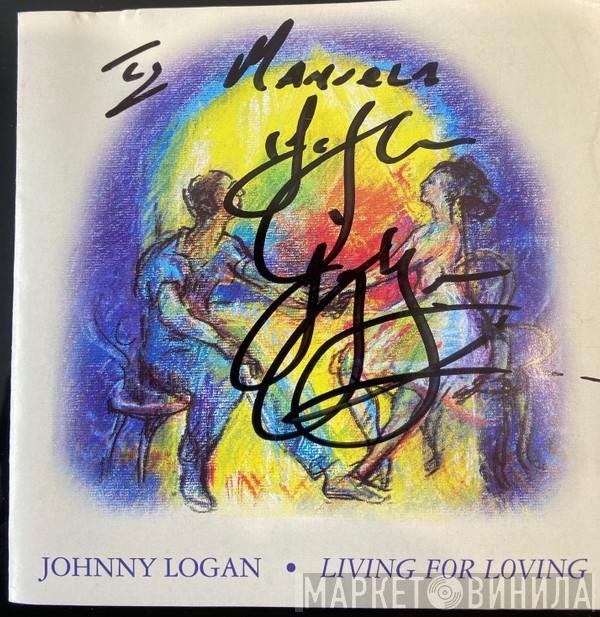 Johnny Logan - Living For Loving