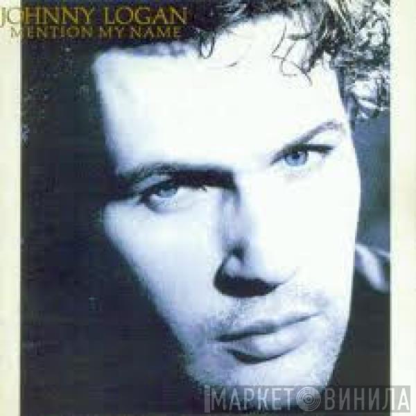 Johnny Logan - Mention My Name