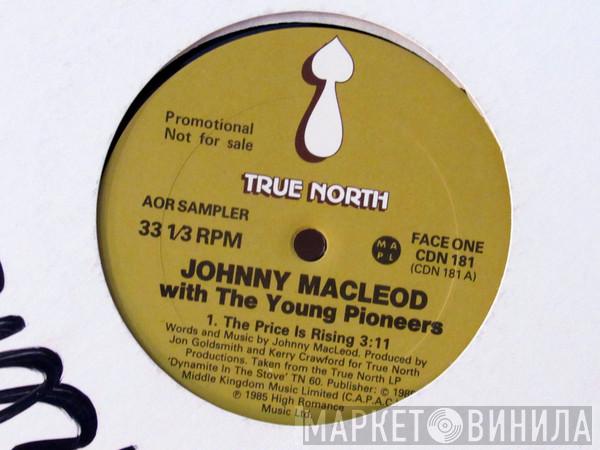 Johnny MacLeod, The Young Pioneers  - The Price is Rising