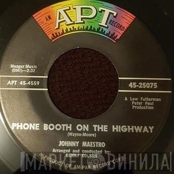 Johnny Maestro - Phone Booth On The Highway