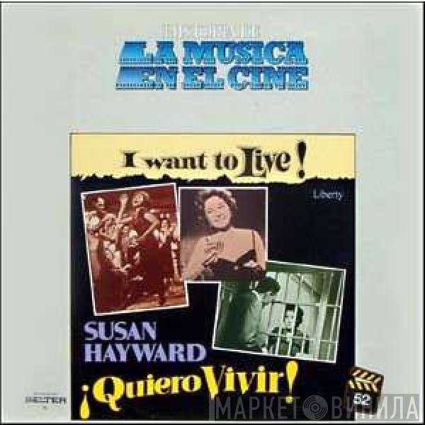 Johnny Mandel - ¡Quiero Vivir! (I Want To Live! / Original Motion Picture Soundtrack)