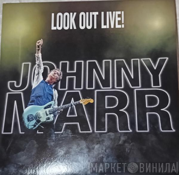 Johnny Marr - Look Out Live!