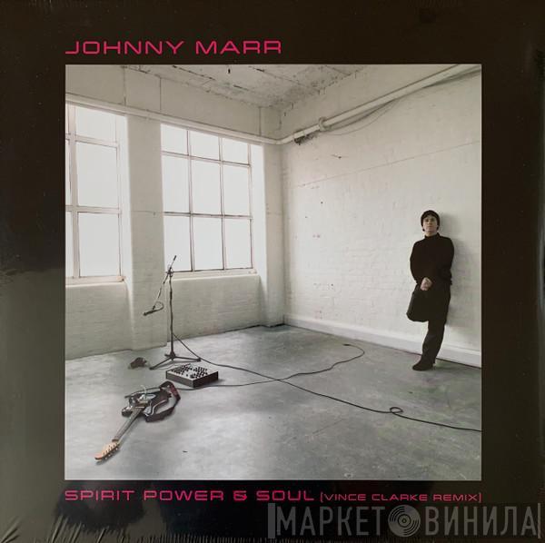 Johnny Marr - Spirit Power & Soul (Vince Clarke Remix)