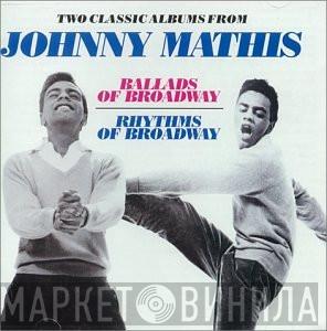  Johnny Mathis  - Ballads Of Broadway / Rhythms Of Broadway