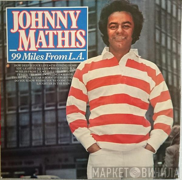 Johnny Mathis - 99 Miles From L.A.