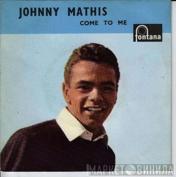 Johnny Mathis - Come To Me