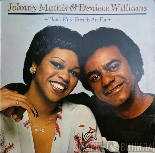 Johnny Mathis, Deniece Williams - That's What Friends Are For