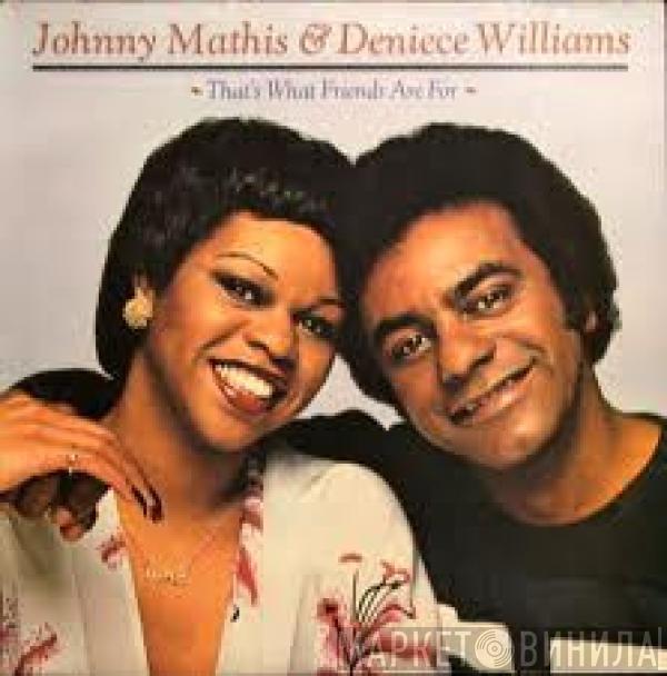 Johnny Mathis, Deniece Williams - That's What Friends Are For