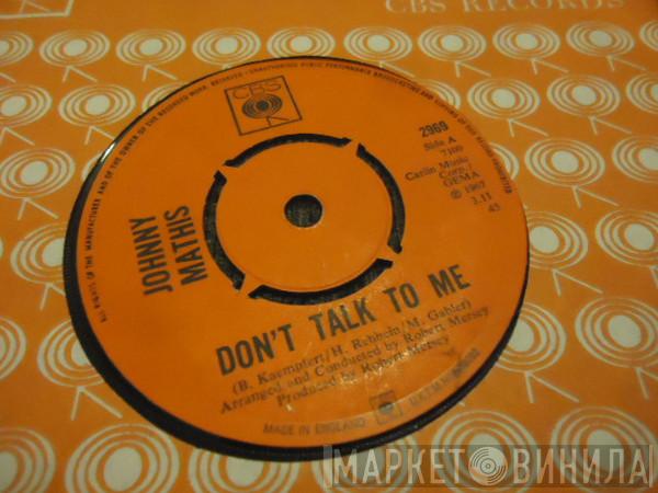 Johnny Mathis - Don't Talk To Me