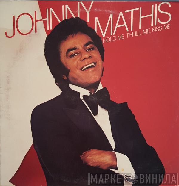 Johnny Mathis - Hold Me, Thrill Me, Kiss Me