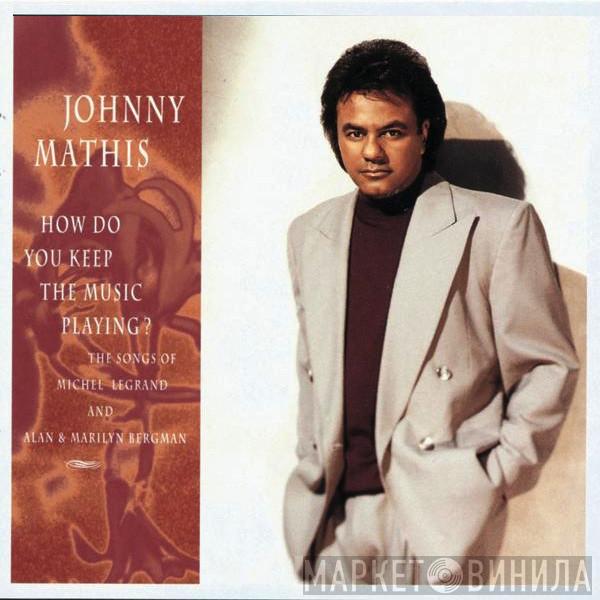 Johnny Mathis - How Do You Keep The Music Playing?