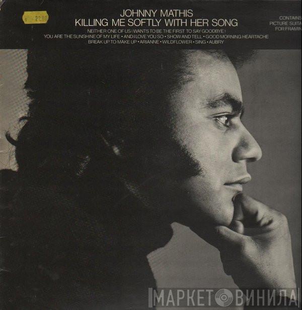Johnny Mathis - Killing Me Softly With Her Song