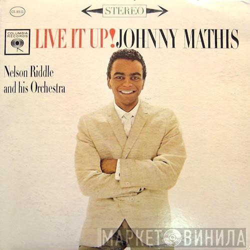 Johnny Mathis, Nelson Riddle And His Orchestra - Live It Up!
