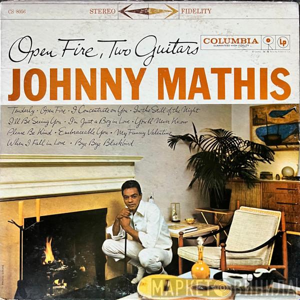  Johnny Mathis  - Open Fire, Two Guitars
