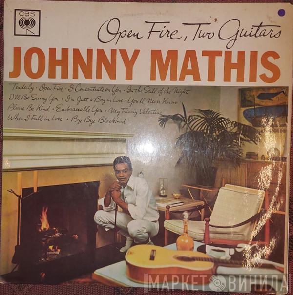  Johnny Mathis  - Open Fire, Two Guitars