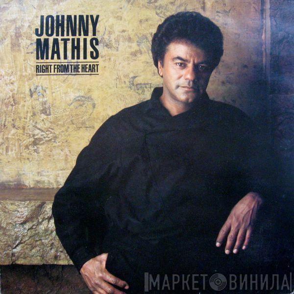 Johnny Mathis - Right From The Heart