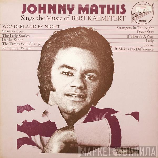 Johnny Mathis - Sings The Music Of Bert Kaempfert