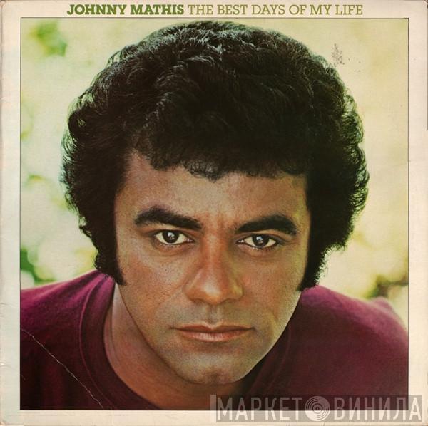 Johnny Mathis - The Best Days Of My Life