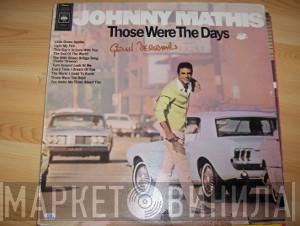 Johnny Mathis - Those Were The Days