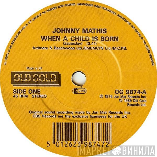 Johnny Mathis - When A Child Is Born / I'm Stone In Love With You