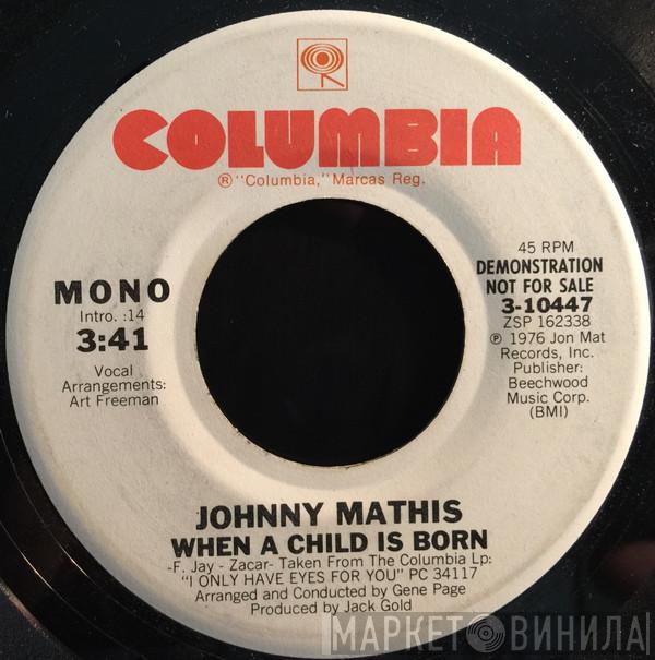  Johnny Mathis  - When A Child Is Born