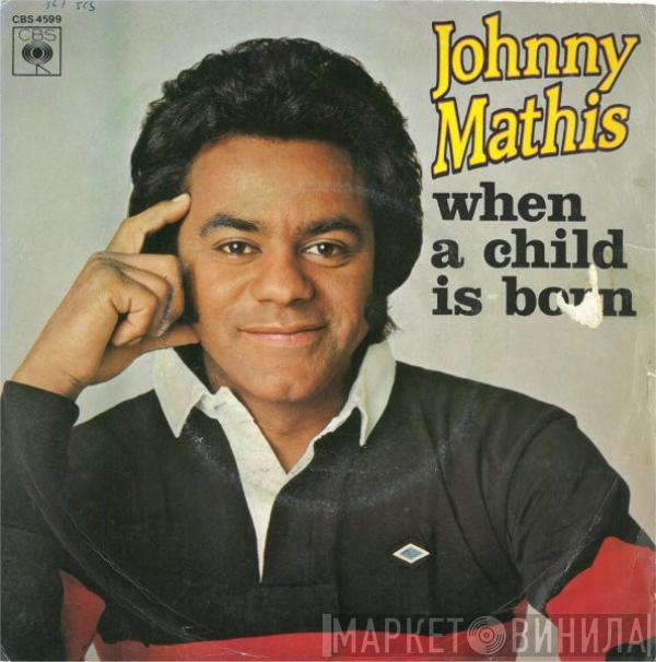  Johnny Mathis  - When A Child Is Born