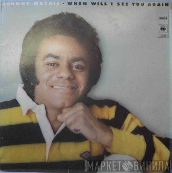  Johnny Mathis  - When Will I See You Again