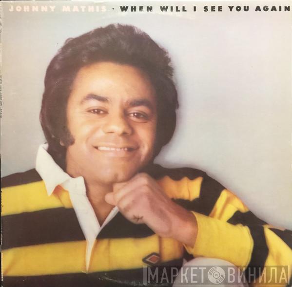  Johnny Mathis  - When Will I See You Again