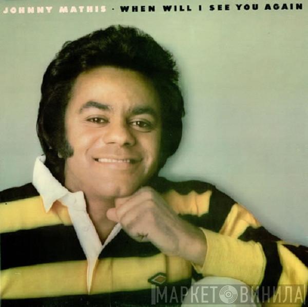  Johnny Mathis  - When Will I See You Again