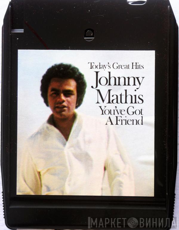  Johnny Mathis  - You've Got A Friend