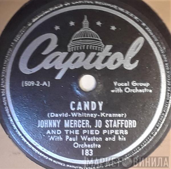Johnny Mercer, Jo Stafford, The Pied Pipers, Paul Weston And His Orchestra - Candy / I'm Gonna See My Baby