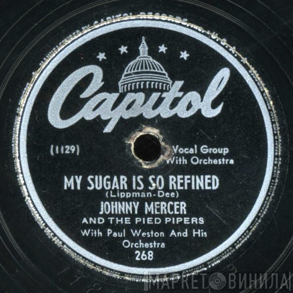  Johnny Mercer  - My Sugar Is So Refined / Ugly Chile (You're Some Pretty Doll)