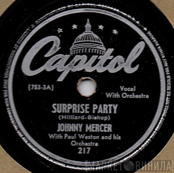 Johnny Mercer, The Pied Pipers, Paul Weston And His Orchestra - Surprise Party / Camptown Races