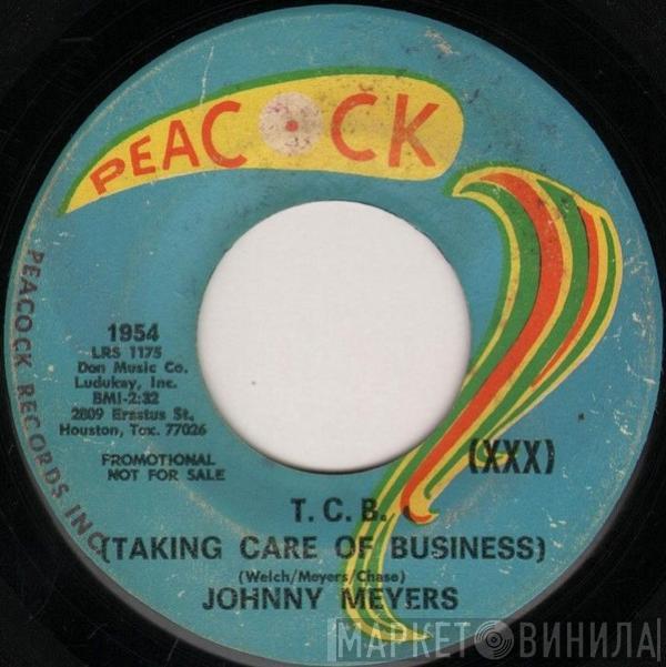 Johnny Meyers  - T.C.B. (Taking Care Of Business) / Teenage Girl