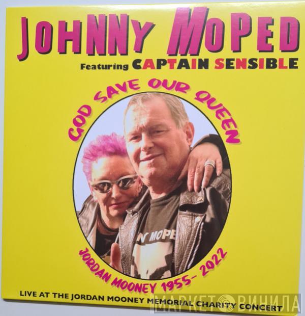 Johnny Moped, Captain Sensible - God Save Our Queen, Jordan Mooney 1955-2022
