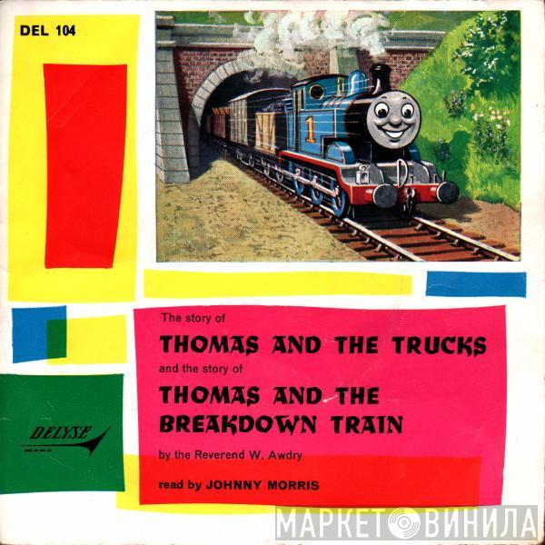 Johnny Morris  - The Story Of  Thomas And The Trucks And The Story Of Thomas And The Breakdown Train