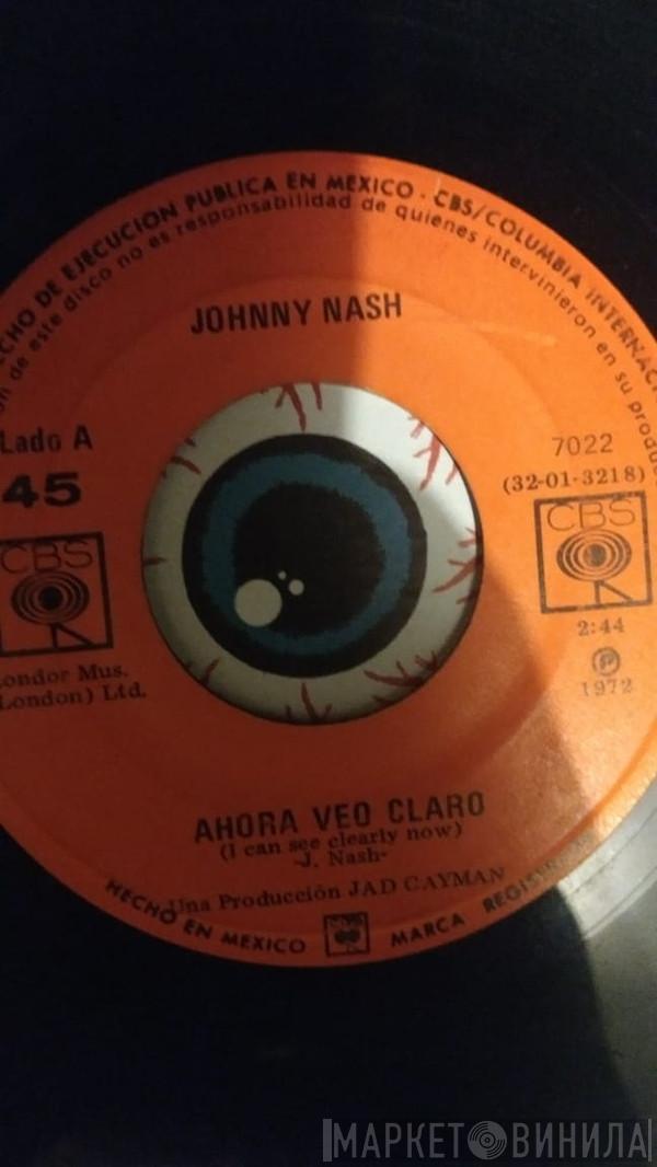  Johnny Nash  - Ahora veo claro / Que bueno es (I Can See Clearly Now) /( How Good It Is)