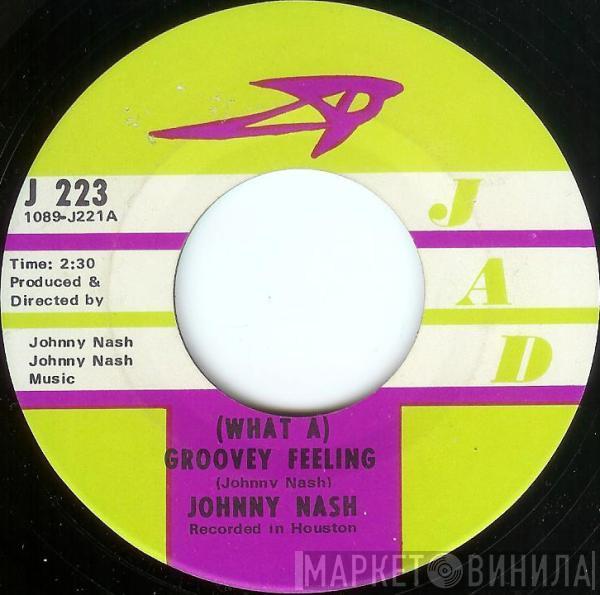 Johnny Nash - (What A) Groovey Feeling / You Got Soul - Pt 1