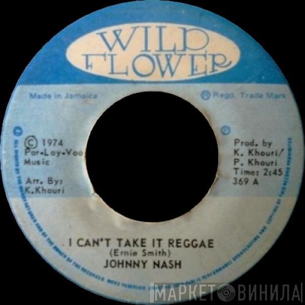 Johnny Nash - I Can't Take It Reggae