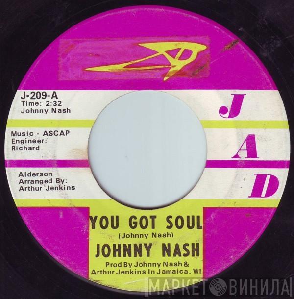 Johnny Nash - You Got Soul / Don't Cry