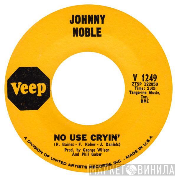 Johnny Noble  - You're So Smooth / No Use Cryin'