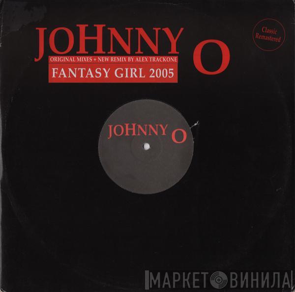  Johnny O  - Fantasy Girl 2005