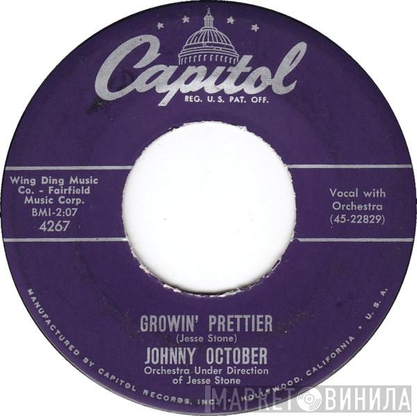 Johnny October - Growin' Prettier / Young And In Love