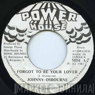 Johnny Osbourne - Forgot To Be Your Lover