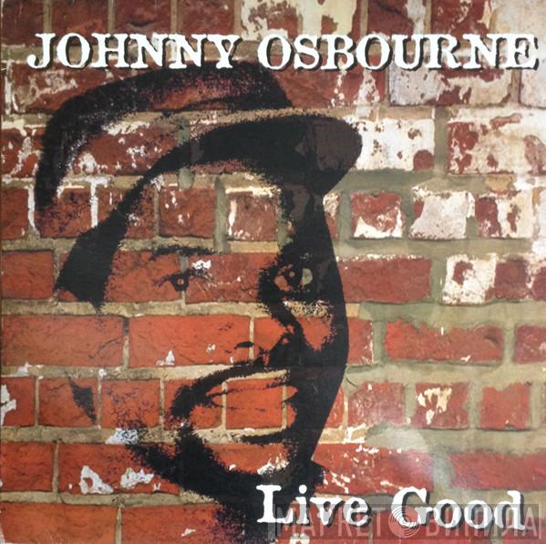 Johnny Osbourne - Live Good