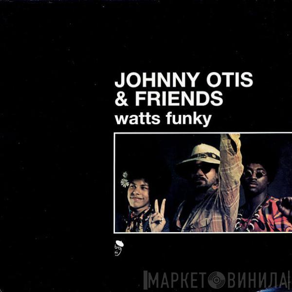 Johnny Otis & Friends - Watts Funky