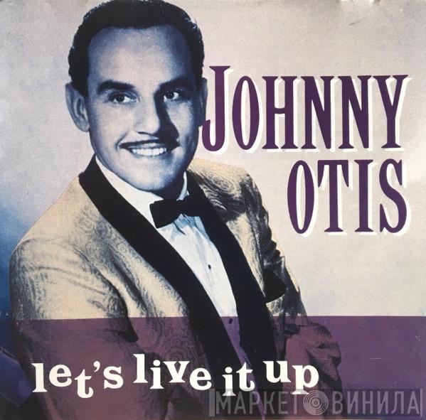 Johnny Otis - Let's Live It Up