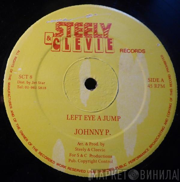 Johnny P, Singing Melody - Left Eye A Jump / Shower Me With Your Love